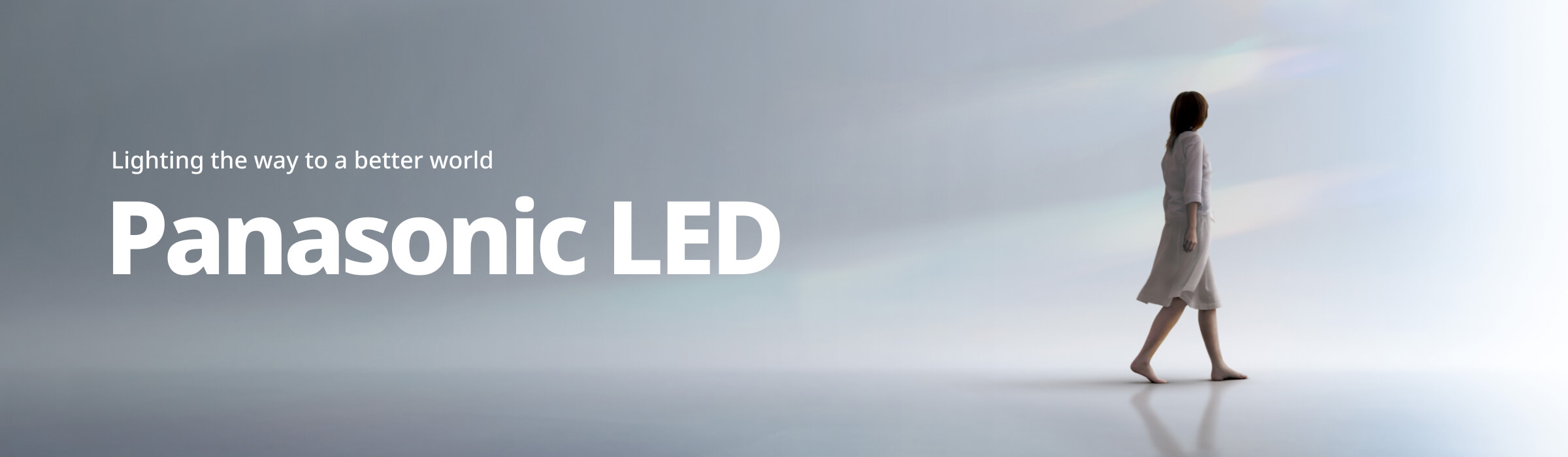 Lighting the way to a better world Panasonic LED