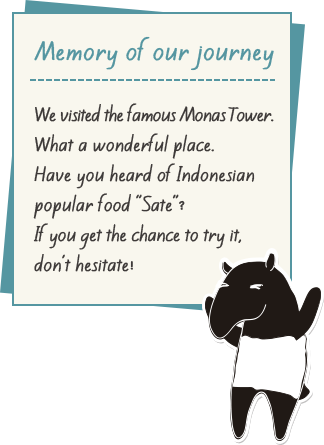 Memory of our journey. We visited the famous Monas tower. What a wonderful place. Have you Hered of Indonesian popular food "Sate"? If you get the chance to try it, don't hesitate!