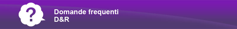 D&R Domande frequenti