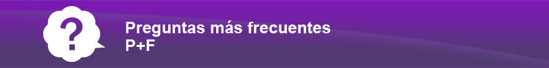 Preguntas más frecuentes P+F